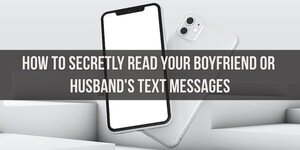 how to read your boyfriends text messages
